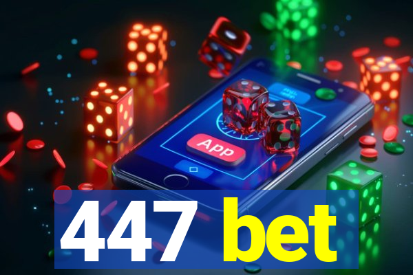 447 bet